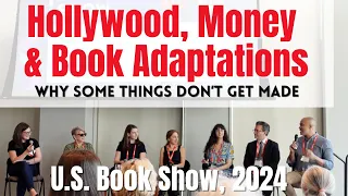 Book to Film Adaptations & Why Some Things Don't Get Made! | US Book Show 2024 Panel