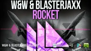 W&W & Blasterjaxx - Rocket (Original Mix)