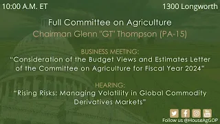 Full Committee on Agriculture Business Meeting and Hearing