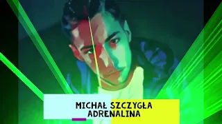 Nightcore Adrenalina * Michał Szczygła