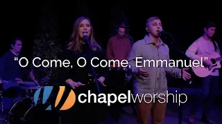 O Come, O Come, Emmanuel | Chapel Worship Cover