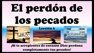 Curso Bíblico  La Fe de Jesús  Lección 6  El perdón de los pecados  mp4