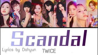 Scandal / TWICE Lyrics by Dahyun ［日本語訳・カナルビ・歌詞］