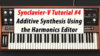 Arturia Synclavier-V Tutorial #4 - A Guide to Additive Synthesis Using the Harmonics Editor
