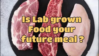 Facts & Awareness|Is lab grown food your future meal ?| Farm Free Food|Climate Change Impact|English