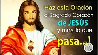 HAZ ESTA ORACIÓN AL SAGRADO CORAZÓN DE JESÚS Y MIRA LO QUE PASA!