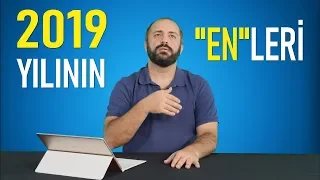 2019 YILININ "EN"LERİ