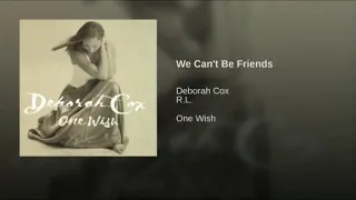 Deborah Cox - We Can't Be Friends