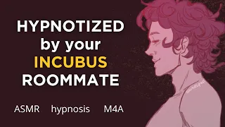 [M4A] Incubus Roommate Hypnotizes You [BFE] [ASMR] Hypnosis for Obedience | Submission Hypnosis