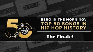 Ebro In The Morning: Greatest 50 Songs In Hip Hop History - The Final List!