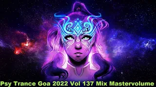 Psy Trance Goa 2022 Vol 137 Mix Master volume