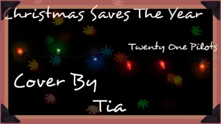 Christmas Saves The Year | Twenty One Pilots | Cover