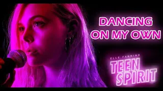 TEEN SPIRIT Soundtrack - DANCING ON MY OWN Song. With english lyrics/texts/subtitles. FULL VERSION