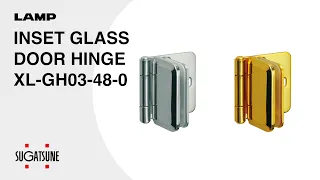 [QUICK DEMO] INSET GLASS DOOR HINGE XL-GH03-48-0 - Sugatsune Global