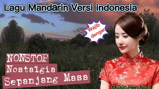 Lagu Mandarin Lama Versi Indonesia //Lagu Pop Mandarin pop Indonesia wajib dengar