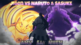 Naruto & Sasuke Vs Jigen [AMV] Boruto :- They-Say When | Otsutsuki | Ten Tails | Kuruma | Susano