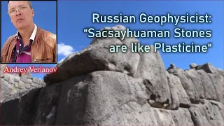 Geophysicist A. Verianov: "Sacsayhuaman Stones Are Like Plasticine"  #cusco