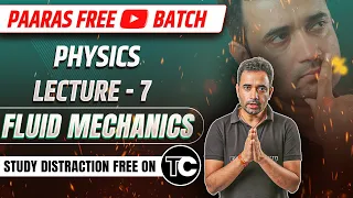 7 Dynamics of fluids | Streamline flow | Bernoulli's principle | equation of continuity | IIT JEE