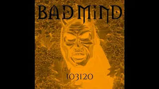 Bad Mind - 103120 (Official Audio)