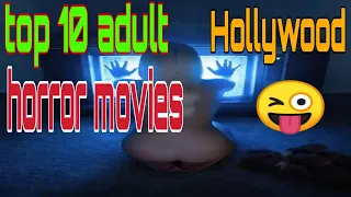 Top 10 horror adult movies