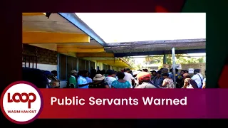 Public Servants Warned