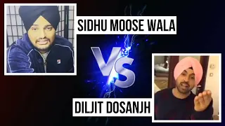 Original Voice - SIDHU MOOSE WALA vs DILJIT DOSANJH