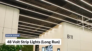 A Quick Guide: 48 Volt (Long Run) LED Strip Lights