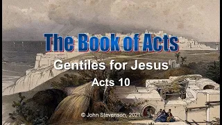 Acts 10.  Gentiles for Jesus