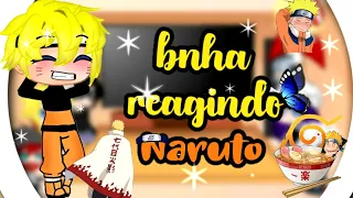 ★Bnha reagindo Naruto★{rap,amv, Tiktok},(parte 4)