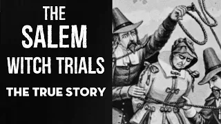 The Salem Witch trials: The true story