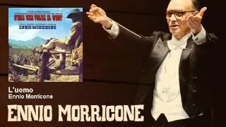 Ennio Morricone - L'uomo - C'era Una Volta Il West (1968)