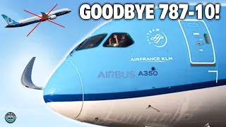 The Real Reason KLM Says "GOODBYE" to 787 and turn to Airbus!