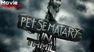 Pet Sematary part 1 full movie explain in Tamil