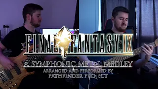 Final Fantasy IX: A Symphonic Metal Medley - Pathfinder Project (ft. @IMShadow007)