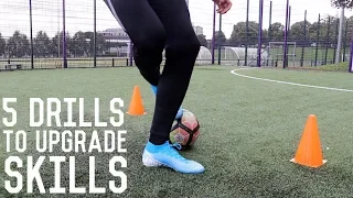 5 Drills to Upgrade Your Skills | Five Ball Mastery Exercises to Increase Skill Level