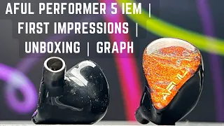 AFUL Performer 5 1DD+4BA Earphones (iem) | First Impressions | Unboxing | Graph Measurements