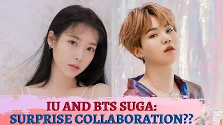 IU AND BTS SUGA: SURPRISE COLLABORATION