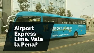 Airport Express Lima - Vale la Pena?