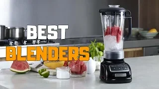 Best Blenders in 2020 - Top 6 Blender Picks