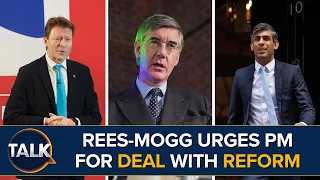 Jacob Rees-Mogg Urges Sunak Makes Election Pact With Reform UK | “No Sense Of Imminent Deal”