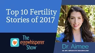 Top 10 Fertility Stories of 2017