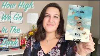 How High We Go In The Dark 🌙 Spoiler Free Book Review🌙