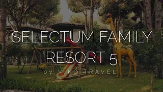 Обзор Selectum family resort 5 - питание, пляж, номера, все включено и сравнение с Voyage sorgun 5