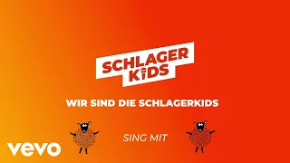 Schlagerkids - Wir sind die Schlagerkids - (Sing mit uns)