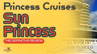 Sun Princess The Definitive Review