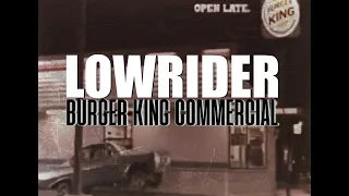 Lowrider Drive -Thru Burger King Commercial