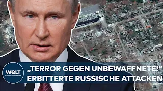 PUTINS KRIEG: "Terror gegen Unbewaffnete!" Heftige russische Attacken in der Ostukraine