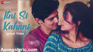 Itni Si Kahani Lyrics in Hindi (Full Video) Asees Kaur, Abhijeet S, I Rohan Mehra, Deepti Sati