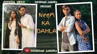 Neem Ka Dahla 😍(video Song ): Sapna Choudhary | SHUBHAM JANGRA | | Ruchika Jangid | UK Haryanvi