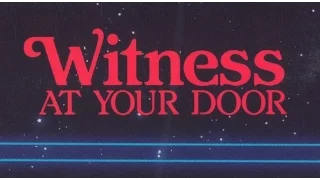 Witness At Your Door [VHS] [1989] [Christian Batshittery] [NOT Mormons!]